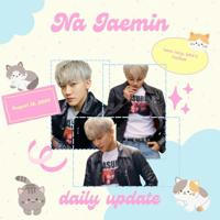 Na Jaemin Daily Update