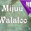 Mijuu Walaloo