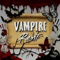 VAMPIRE RENT || OPEN