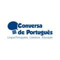 Conversa de Português: Língua Portuguesa, Literatura e Educação