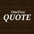 OneTwoQUOTE™