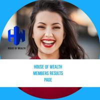 House Of Wealth Results