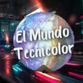 El Mundo Tecnicolor