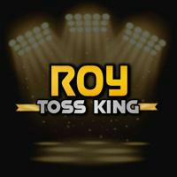 TOSS KING ROY