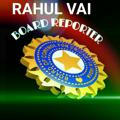 RAHUL VAI BOARD REPORTER™ (ICC OFFICIAL)