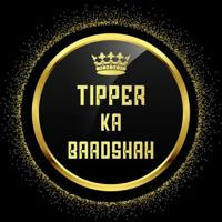 Tipper Ka Baadshah