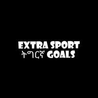 Extra Sport ትግርኛ Goals