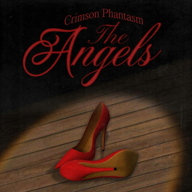 Crimson Phantasm: THE ANGELS.