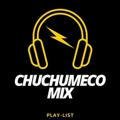 CHUCHUMECO-MIX®🎼🎵🔊