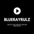 Bluerayrulz Movies
