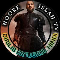 NOORE ISLAH TV OFFICIAL - DIRILIS ERTUGRUL HINDI