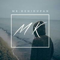 MR KEHIDUPAN - HQ
