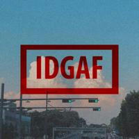 •IDGAF•