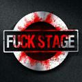 FUCK STAGE ⛔