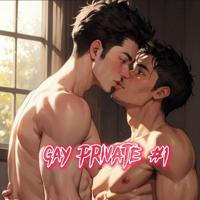Gay PRIVATE #1