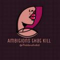 Ambitions that kill