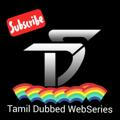 Tamil Dubbed Web series | Tamil Series | Tamil Dubbed Movies | Mr Tamilan | Tamil Movies | Hollywood movies in Tamil | Tamil Dub