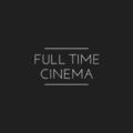 Full Time Cinema