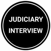 JUDICIARY INTERVIEW
