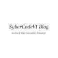 SyberCodeV1 - Teknoloji ve Siber Güvenlik Bloğu