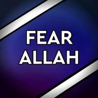 FEAR ALLAH