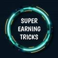 Super earning tricks
