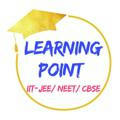 Learning Point [IIT-JEE/ NEET/ CBSE]