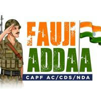 Fauji Addaa ™️©️ Defence Academy (CAPF Ac,Cds,Nda, exams)