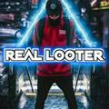 REAL LOOTER