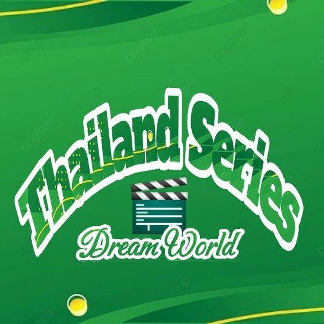 THAILAND SERIES _ DREAM WORLD