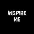 Inspire me