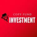 COPY FUND INVESTMENT🛡