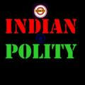 INDIAN POLITY