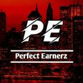 Perfect Earnerz ™