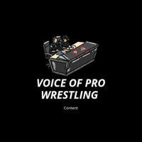 Voice of ProWrestling (content)👊