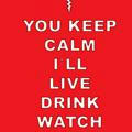 Live. Drink. Watch.