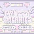 Fwuzzy Cherries : Open! 🍒