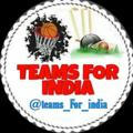 TEAMS FOR INDIA