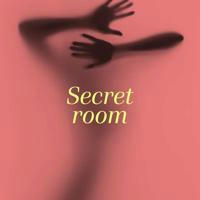 SECRET ROOM