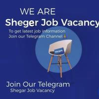 Sheger Job Vacancy⏰