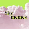 •Sky memes•
