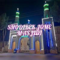 " SHODIBEK" jome masjidi Masjidning rasmiy kanali