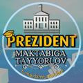 Prezident Maktabiga Tayyorlov