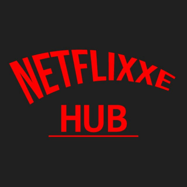 Netflixxe Hub © ℗