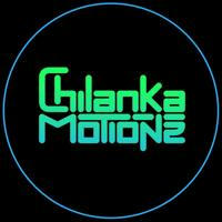 CHILANKA MOTIONZ