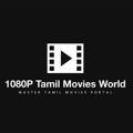 4K & 1080p - Tamil & Dubbed Movies World