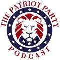The Patriot Party Podcast