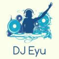 🎧 DJ-Eyu 🎧 (DJ & M.producer)🎸🎹