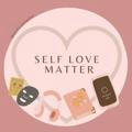 °self love matter ♡°