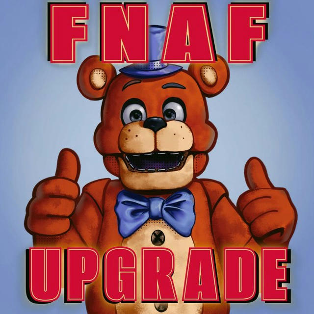 FIVE NIGHTS AT FREDDY'S UPGRADE